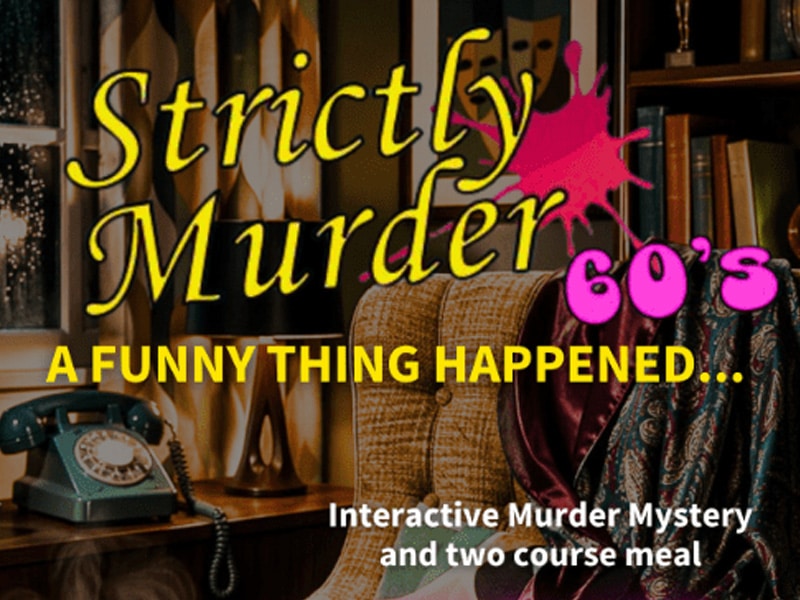 Strictly Murder – A Funny Thing Happened…