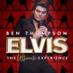 BEN THOMPSON – THE ULTIMATE ELVIS EXPERIENCE