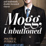 Jacob Rees-Mogg : Mogg, Unbuttoned