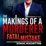 The Makings of a Murderer: Fatal Mistake